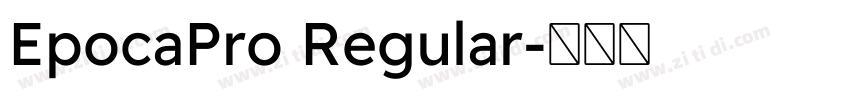 EpocaPro Regular字体转换